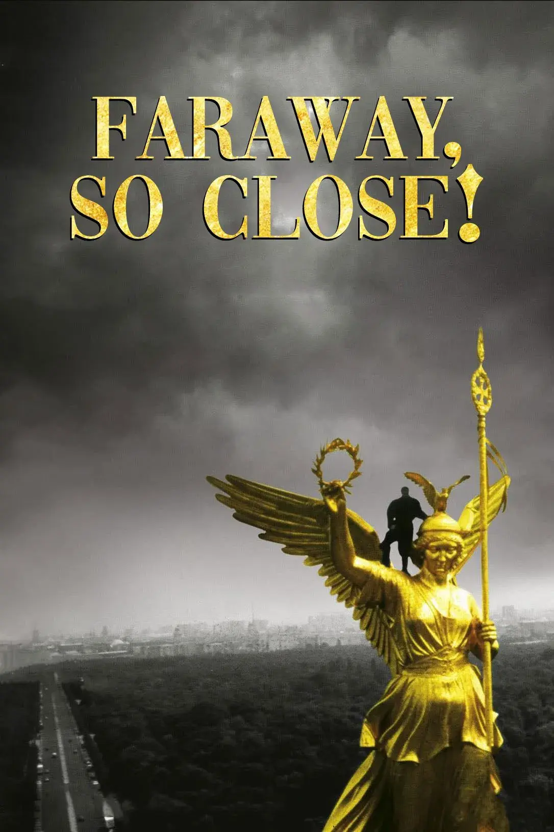 images of the movie Faraway, So Close!